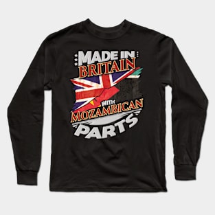 Made In Britain With Mozambican Parts - Gift for Mozambican From Mozambique Long Sleeve T-Shirt